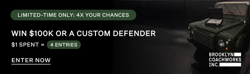 Win $100K or a custom Defender - Limited-Time Only: 4X Entires