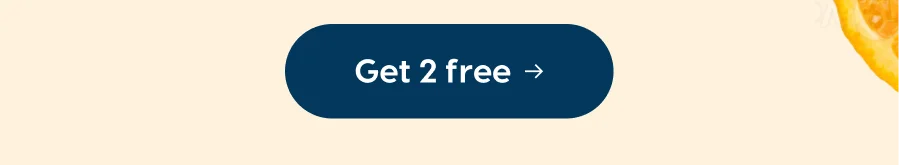 Get 2 FREE.