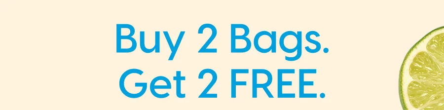 Buy 2 Bags. Get 2 FREE.