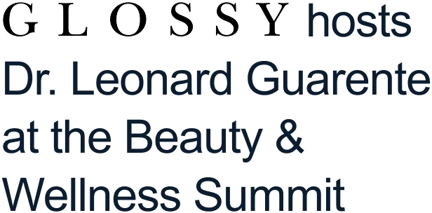 GLOSSY hosts Dr. Leonard Guarente at the Beauty & Wellness Summit