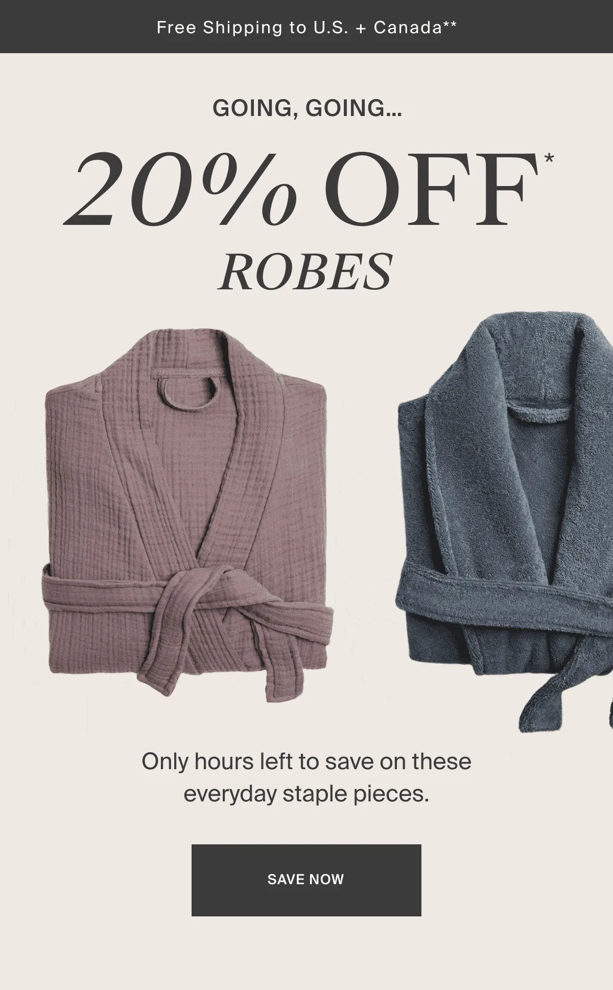 LAST DAY FOR 20% OFF ROBES | SAVE NOW