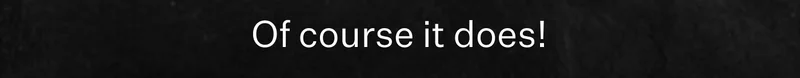 Of course it does!