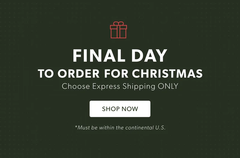 Final Day to order for Christmas! Choose Express Shipping ONLY.