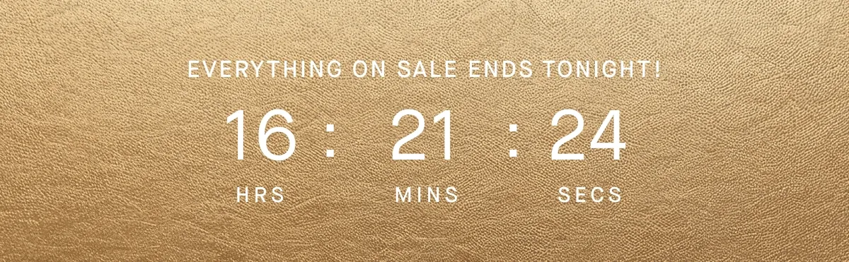 Everything on sale ends tonight!