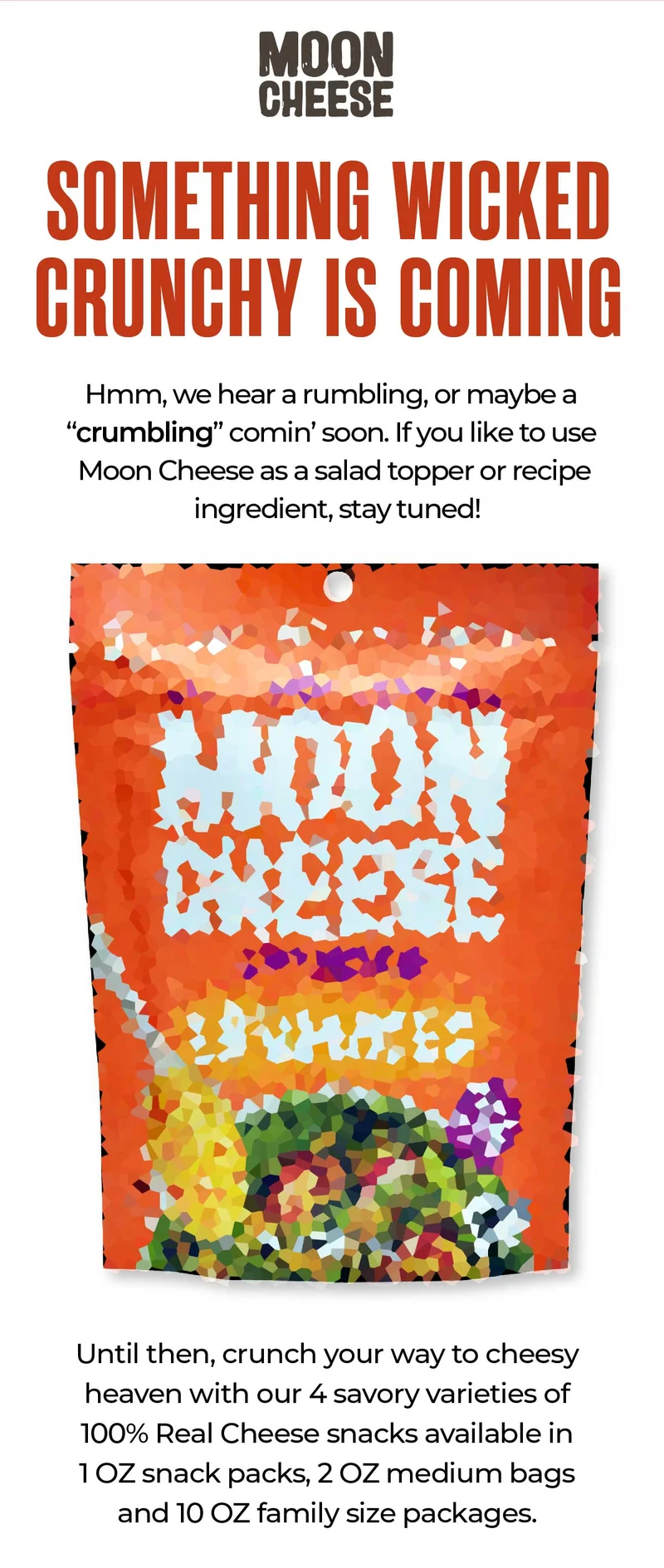 Something wicked crunchy is coming