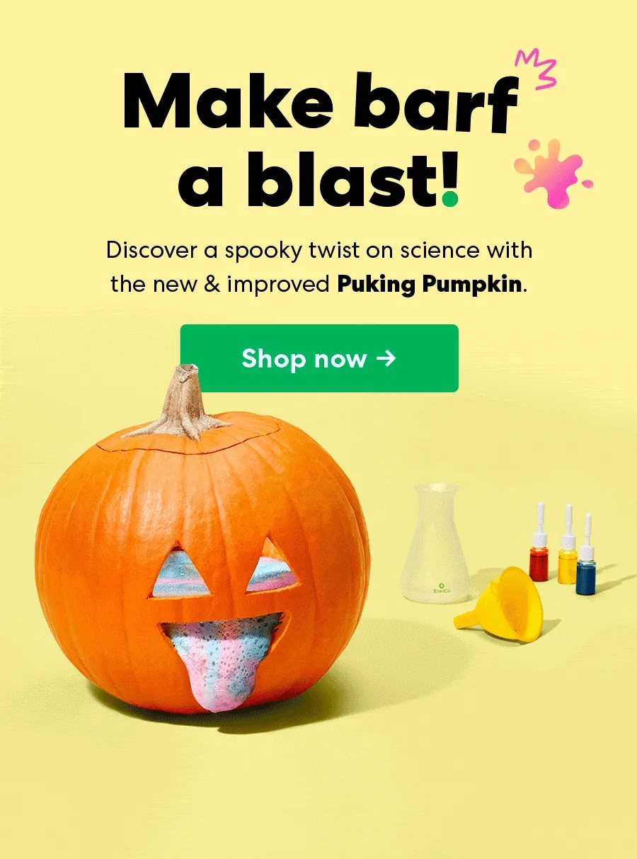 Make barf a blast!
