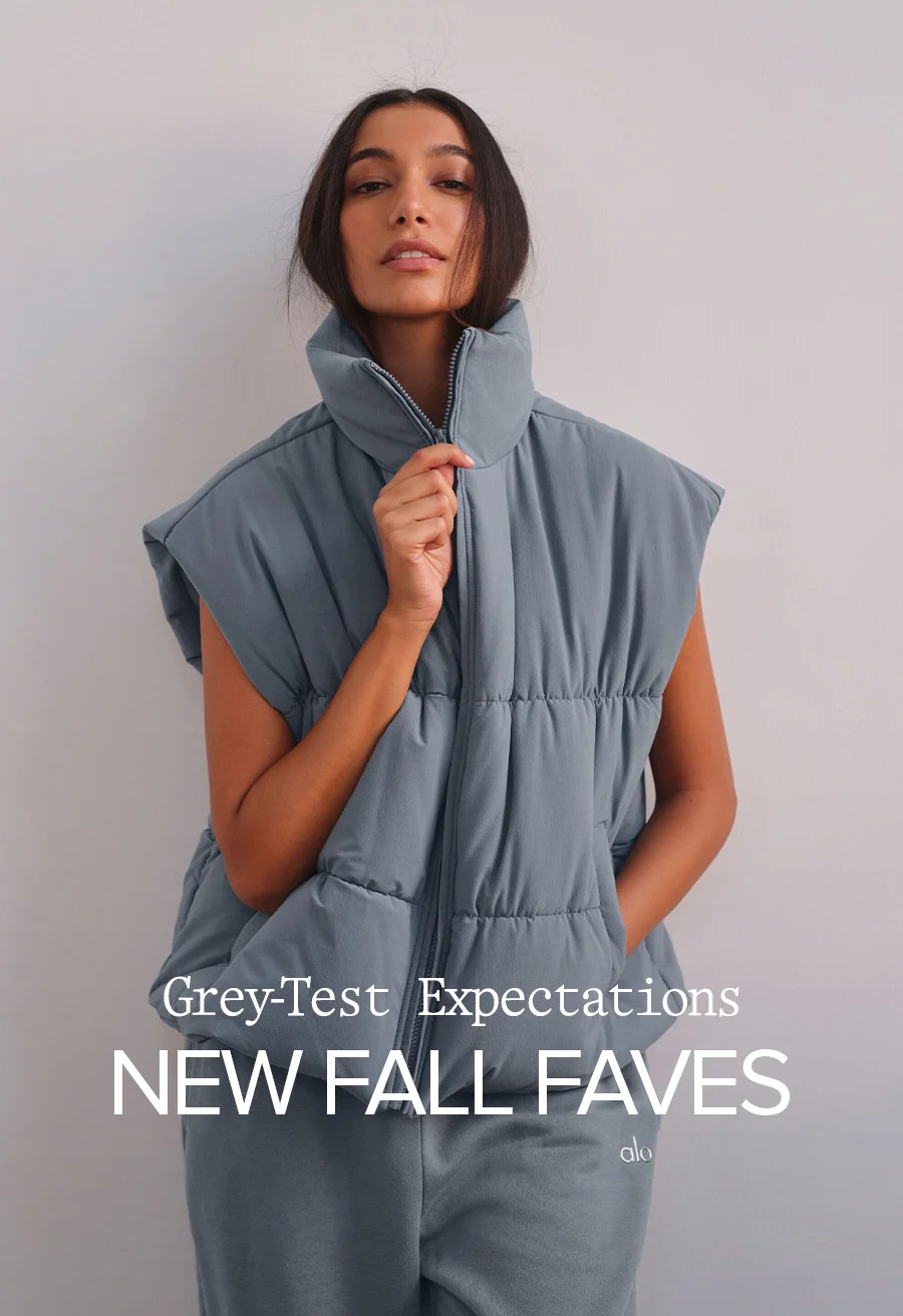 Grey-Test Expectations. New Fall Faves