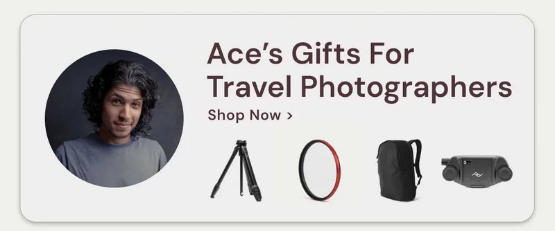 Ace's Gifts For Travel Photographers > Shop Now>