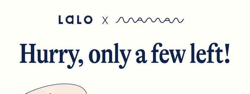 LALO X MAMAN. Hurry, only a few left!