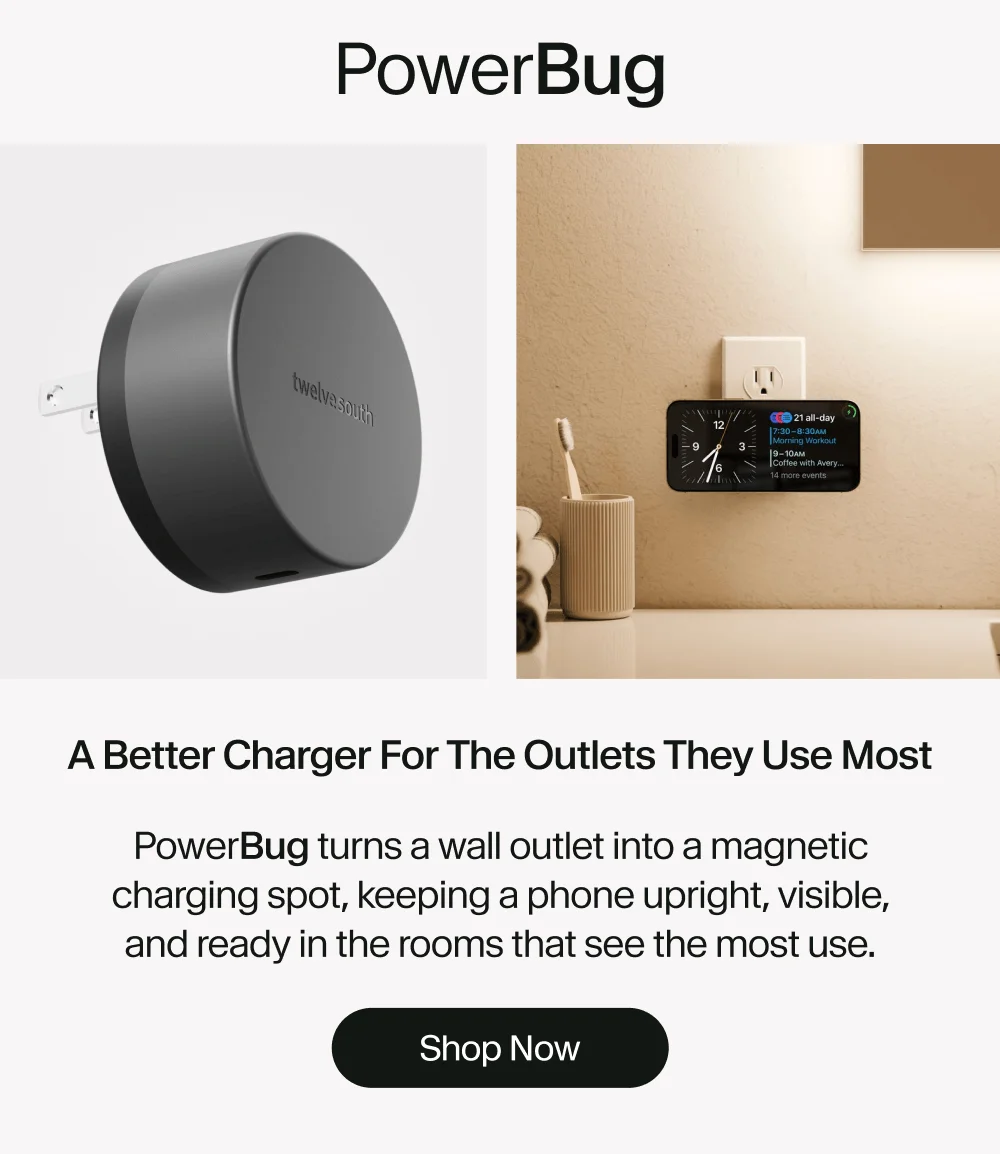 PowerBug | A better charger for the outlets they use most PowerBug turns a wall outlet into a magnetic charging spot, keeping a phone upright, visible, and ready in the rooms that see the most use. Shop Now