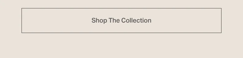 Shop The Collection