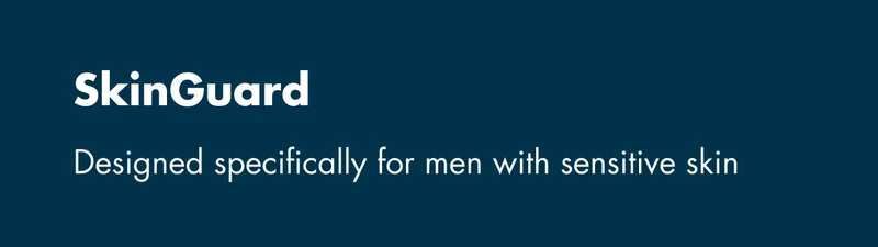 SkinGuard - Designed specifically for men with sensitive skin