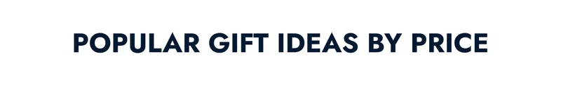 Popular Gift Ideas by Price