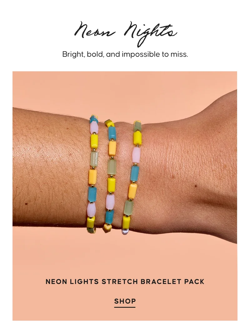 Neon Nights. Bright, bold, and impossible to miss. Neon Lights Stretch Bracelet Pack.