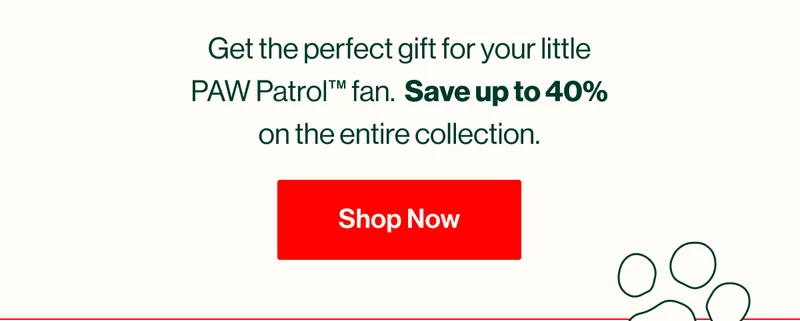 Get the perfect gift for your little PAW Patrol fan.  Save up to 40% on the entire collection. Shop Now