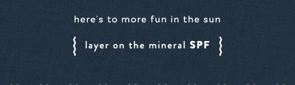 layer on the mineral SPF