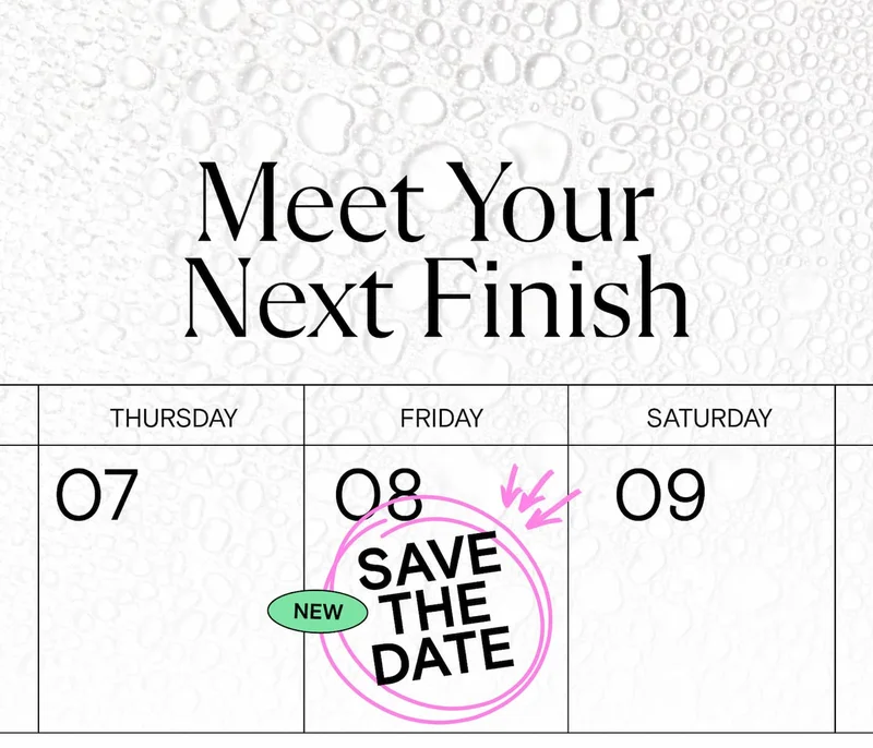 Meet your next finish