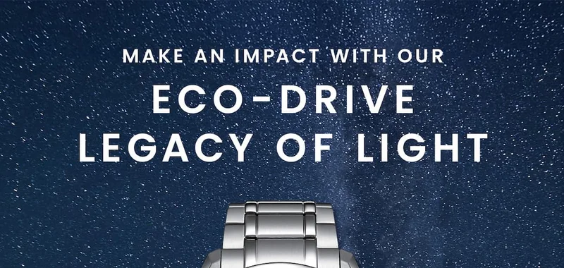 Make an Impact with our  Eco-Drive Legacy of Light