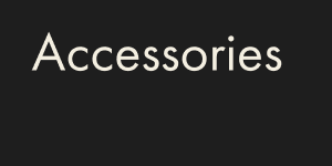 Accessories