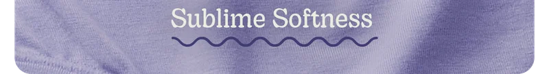 Sublime Softness