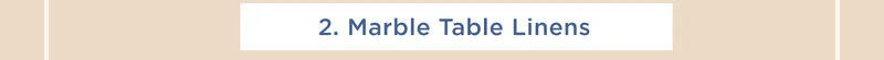 Marble Table Linens