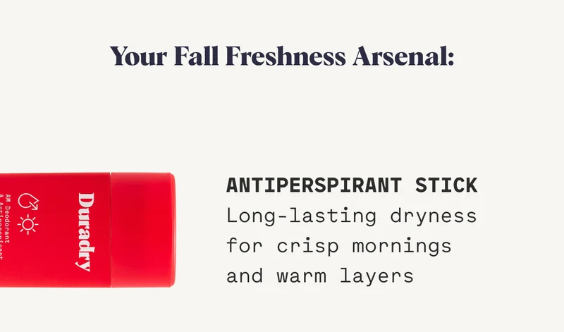 Your Fall Freshness Arsenal: Antiperspirant Stick Long-lasting dryness for crisp mornings and warm layers