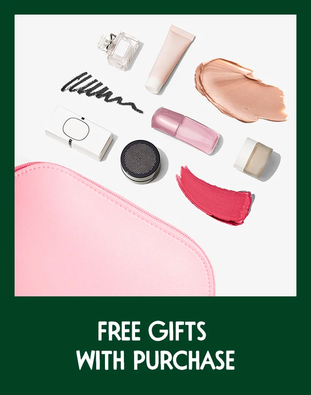 Free makeup, skin care and fragrance gifts with purchase.