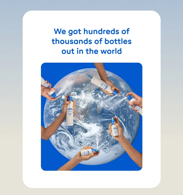 We got hundreds of thousands of bottles out in the world
