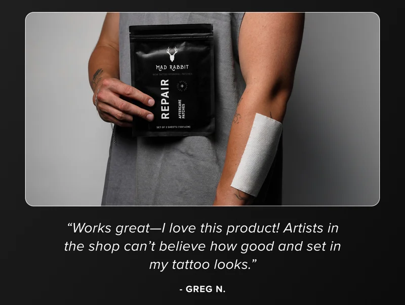 “Works great—I love this product! Artists in the shop can’t believe how good and set in my tattoo looks.”  - Greg N.
