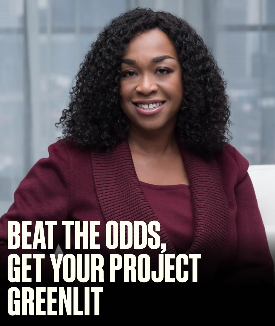 Beat the odds, get your project greenlit