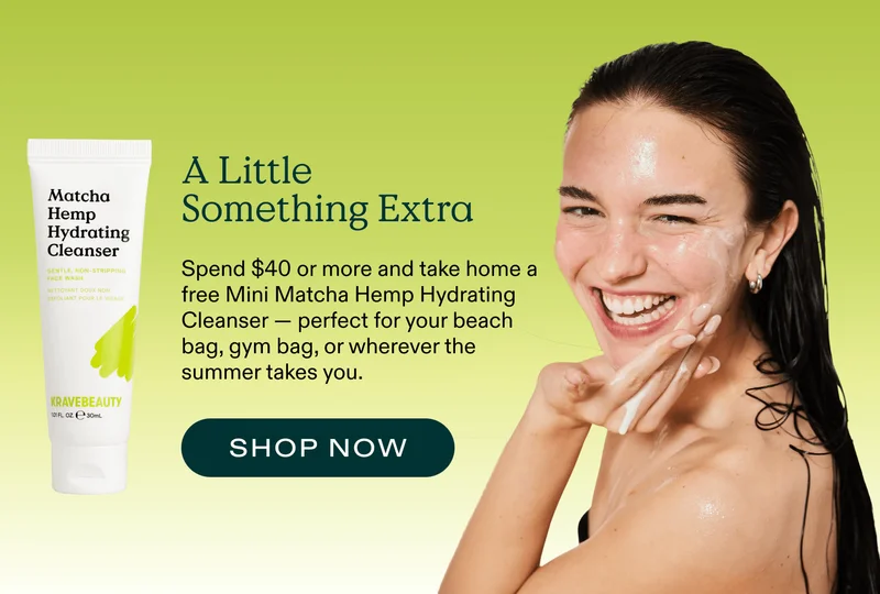 A Little Something Extra - Spend $40, get a FREE mini Matcha Hemp Hydrating Cleanser