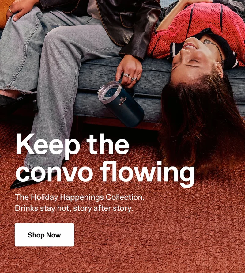 Keep the convo flowing. The Holiday Happenings Collection. Drinks stay hot, story after story. Shop Now.