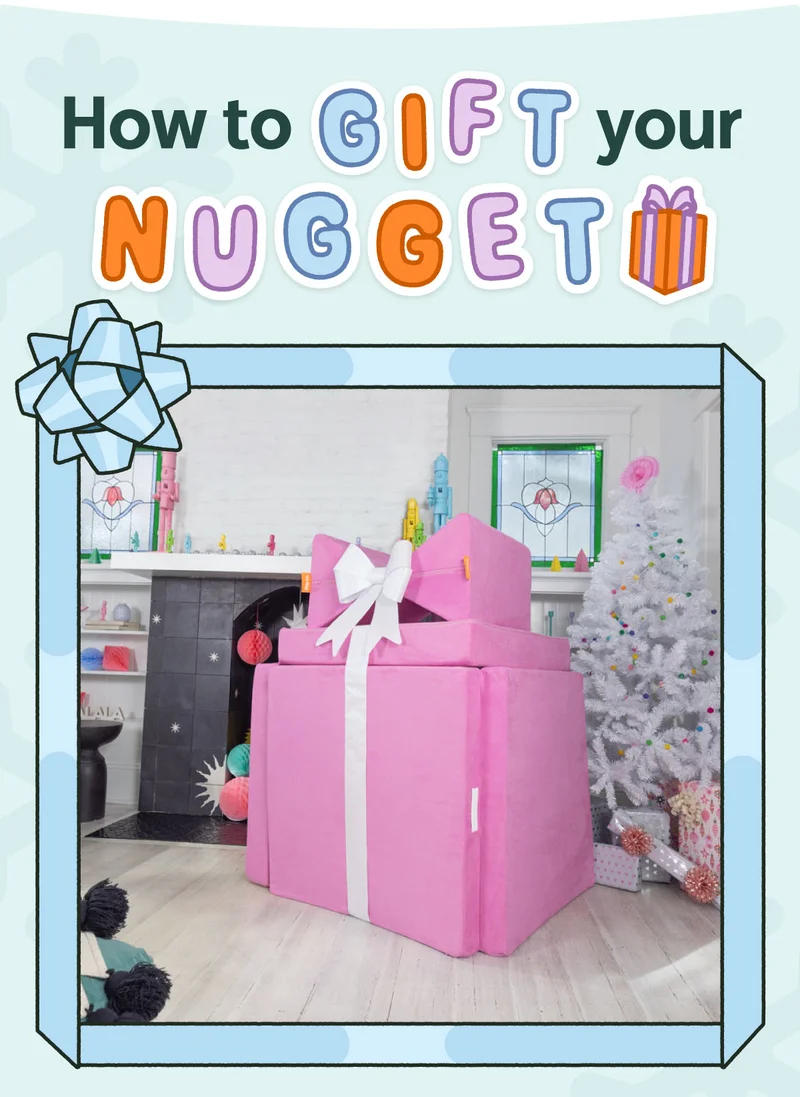 How to Gift Your Nugget.