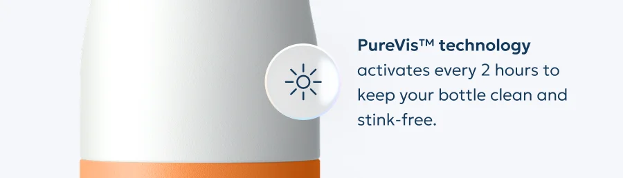 PureVis™ technology activates every 2 hours to keep your bottle clean and stink-free.