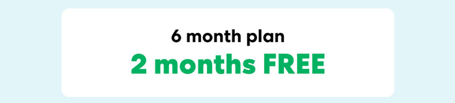 6 month plan 2 months FREE