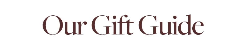 Our Gift Guide