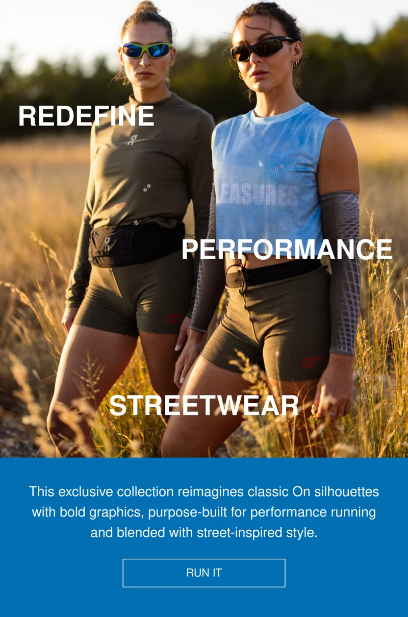 REDEFINE PERFORMANCE STREETWEAR | This exclusive collection reimagines classic On silhouettes with bold graphics, purpose-built for performance running and blended with street-inspired style. | RUN IT