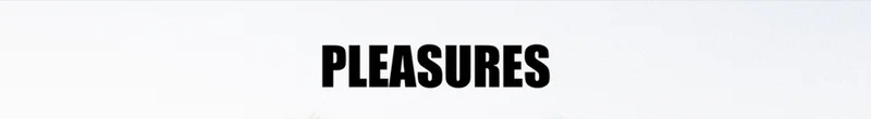 PLEASURES