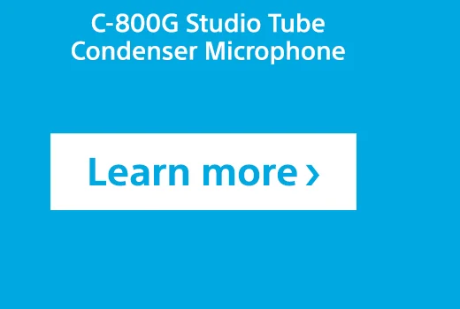 C-800G Studio Tube Condenser Microphone Learn more