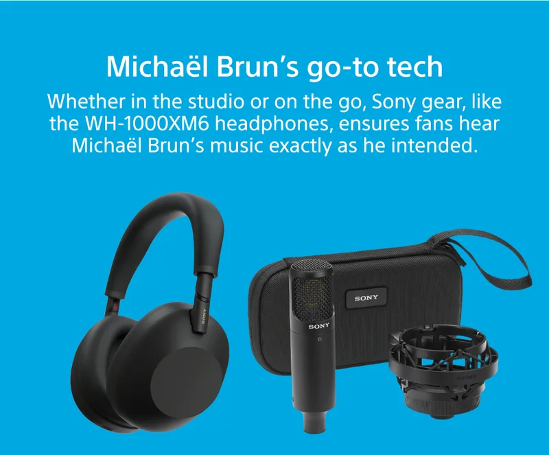 Michael Brün’s go-to tech Whether in the studio or on the go, Sony gear, like the WH-1000XM6 headphones, ensures fans hear Michael Brün’s music exactly as he intended.