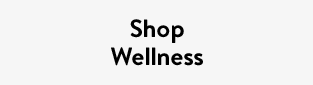 Shop Wellness