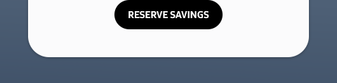 RESERVE SAVINGS
