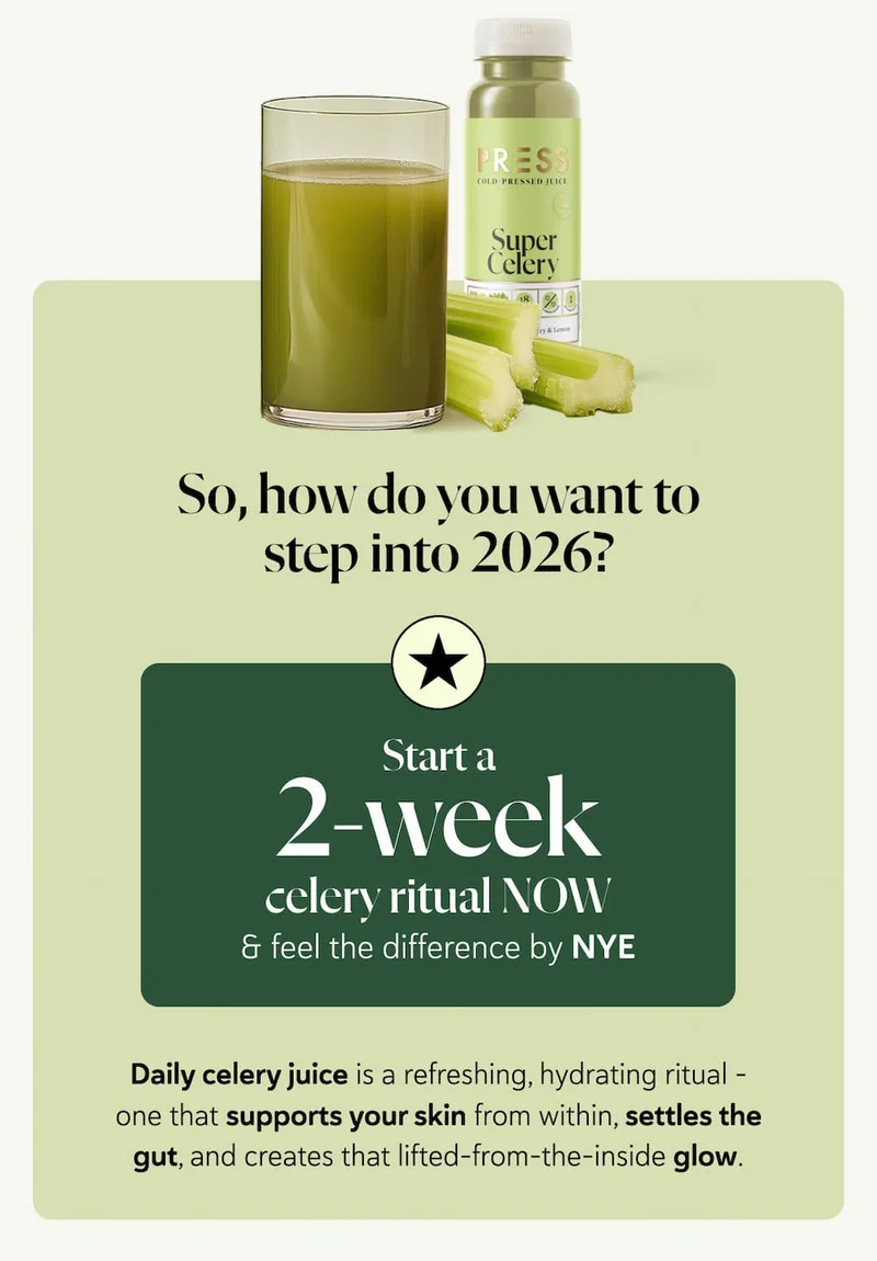 So, how do you want to step into 2026? Start a two-week celery ritual now → feel the difference by NYE.  Daily celery juice is a refreshing, hydrating ritual - one that supports your skin from within, settles the gut, and creates that lifted-from-the-inside glow.