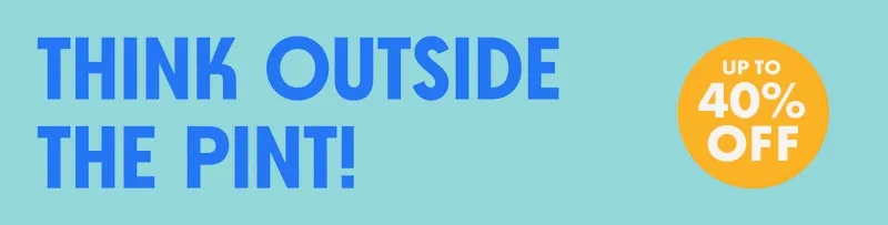 Think Outside the Pint Think Outside the Pint