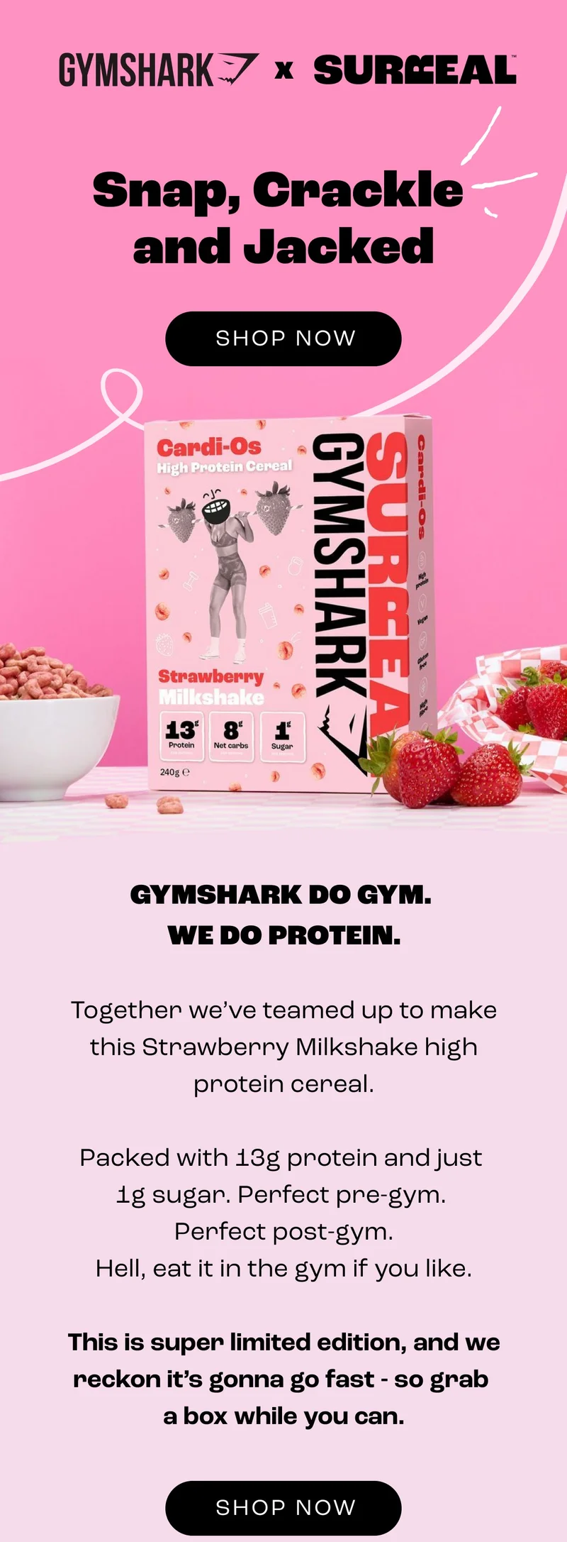 Snap, crackle and jacked