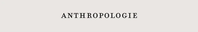 Anthropologie