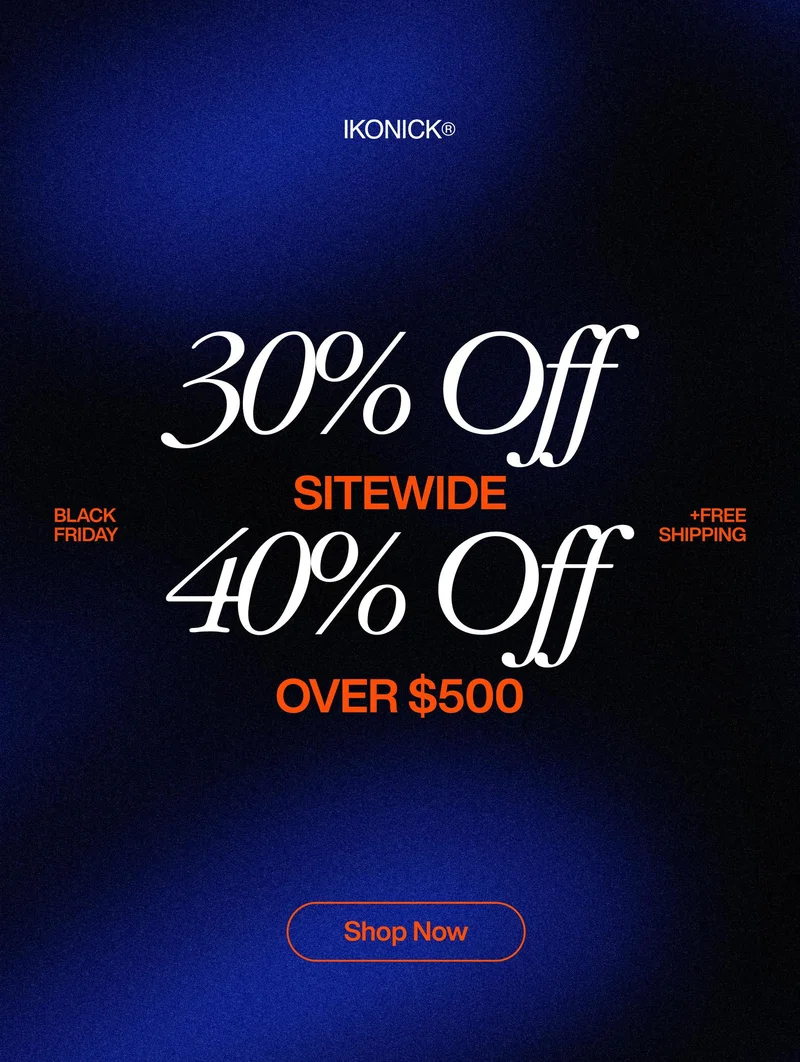 IKONICK® Black Friday Sale graphic with bold white and orange text on a deep blue gradient background. Text reads: 30% Off Sitewide, 40% Off Over $500, plus Free Shipping. ‘Shop Now’ button at the bottom.
