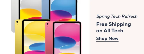 Spring Tech Refresh - Free Shipping on All Tech