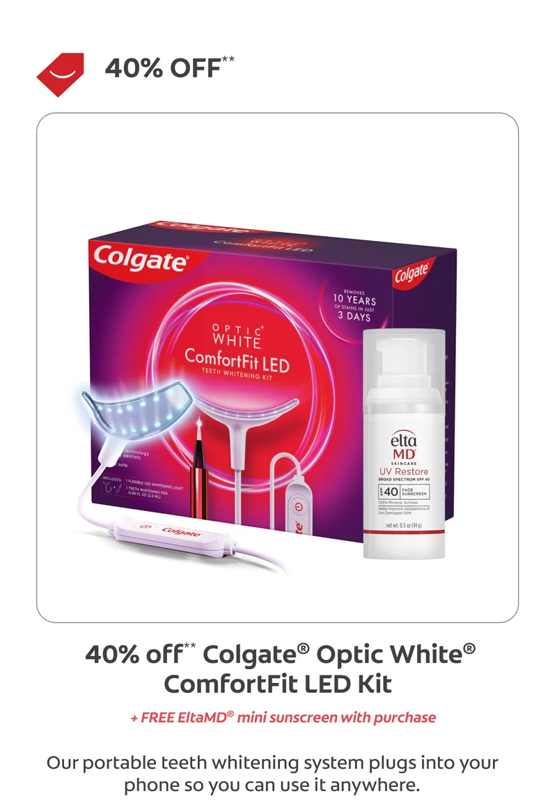 40% off** Colgate® Optic White® ComfortFit LED Kit + FREE EltaMD® mini sunscreen with purchase Our portable teeth whitening system plugs into your phone so you can use it anywhere.