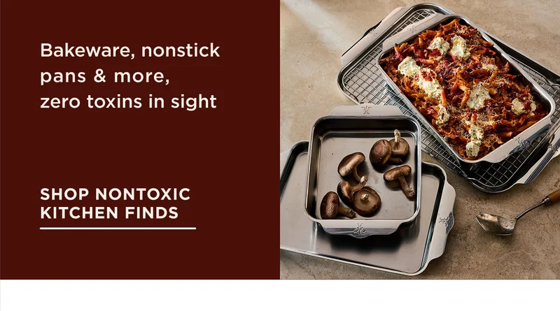 SHOP NONTOXIC KITCHEN FINDS